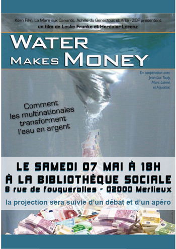 Samedi 07 mai 2011 à 18h : Projection de “WATER MAKES MONEY”