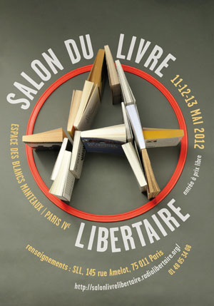 Salon du livre libertaire Paris, les 11, 12 et 13 mai 2012